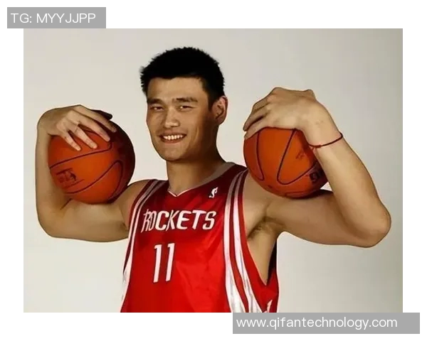 姚明在NBA赛场上的得分表现与历史地位分析