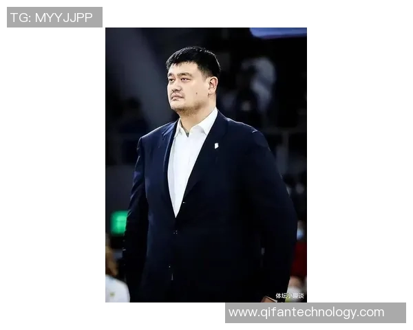 姚明在篮球界的影响力与贡献深度解析及其对中国篮球的启示
